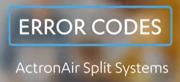 ActronAir split system air conditioner error codes